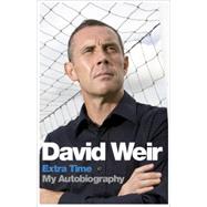 David Weir Extra Time - My Autobiography