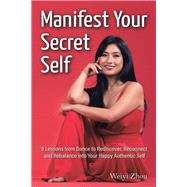 Manifest Your Secret Self