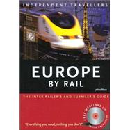 Independent Travellers Europe by Rail 2005 : The Inter-railer's and Eurailer's Guide
