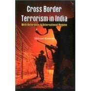 Cross Border Terrorism in India A Study With Reference to International Regime