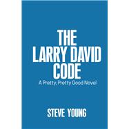 The Larry David Code A Pretty, Pretty Good Novel