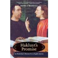 Hakluyt's Promise : An Elizabethan's Obsession for an English America