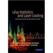LÃ©vy Statistics and Laser Cooling: How Rare Events Bring Atoms to Rest