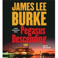 Pegasus Descending; A Dave Robicheaux Novel