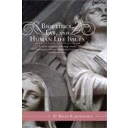 Bioethics, Law, and Human Life Issues A Catholic Perspective on Marriage, Family, Contraception, Abortion, Reproductive Technology, and Death and Dying