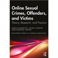 Online Sexual Crimes, Offenders, and Victims