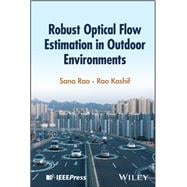 Robust Optical Flow Estimation in Outdoor Environments