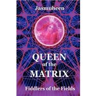 Queen of the Matrix - Fiddlers of the Fields