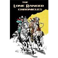 The Lone Ranger Chronicles