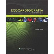 Ecocardiografía. La guía esencial