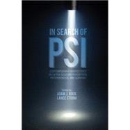 In Search of Psi: Contemporary Perspectives on Extra-sensory Perception, Psychokinesis, and Survival