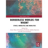 Borderless Worlds for Whom?