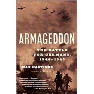 Armageddon The Battle for Germany, 1944-1945