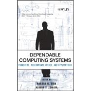Dependable Computing Systems Paradigms, Performance Issues, and Applications