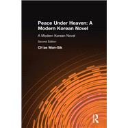Peace Under Heaven: A Modern Korean Novel