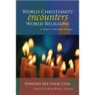 World Christianity Encounters World Religions