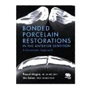 Bonded Porcelain Restorations in the Anterior Dentition