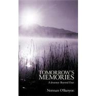 Tomorrow's Memories : A Journey Beyond Fear