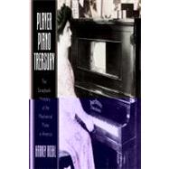 Player Piano Treasury A Scrapbook History of the Mechanical Piano in America