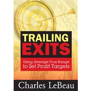 Trailing Exits Using Average True Range to Set Profit Targets