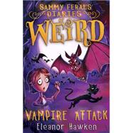 Sammy Feral's Diaries of Weird: Vampire Attack