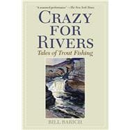 Crazy for Rivers