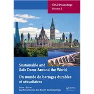 Sustainable and Safe Dams Around the World / Un Monde De Barrages Durables Et Sécuritaires