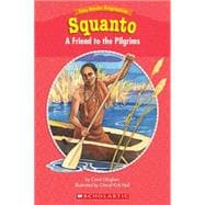 Easy Reader Biographies: Squanto A Friend to the Pilgrims