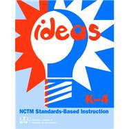 Ideas : NCTM Standards - Based Instruction: Grades K-4