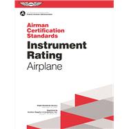 Instrument Rating Airman Certification Standards - Airplane FAA-S-ACS-8, for Airplane Single- and Multi-Engine Land and Sea