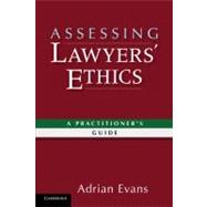 Assessing Lawyers' Ethics: A Practitioners' Guide