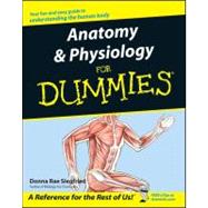 Anatomy & Physiology For Dummies<sup>®</sup>