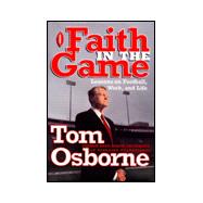 Faith in the Game : Lessons on Football, Work and Life