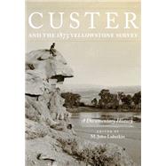 Custer and the 1873 Yellowstone Survey