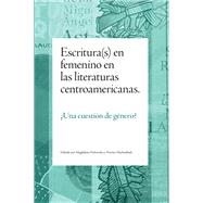 Escritura(s) en femenino en las literaturas centroamericanas