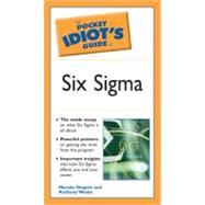The Pocket Idiot's Guide to Six Sigma