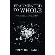 Fragmented to Whole
