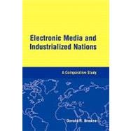 Electronic Media and Industrialized Nations A Comparative Study