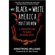 What Black and White America Must Do Now,9781510764224