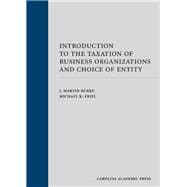 Introduction to the Taxation of Business Organizations and Choice of Entity