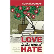 Love in the Time of Hate