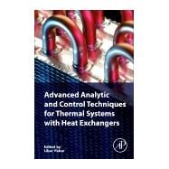 Advanced Analytic and Control Techniques for Thermal Systems With Heat Exchangers