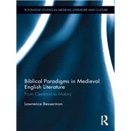 Biblical Paradigms in Medieval English Literature: From Cµdmon to Malory