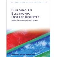 Building an Electronic Disease Register