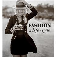 Fashion and Lifestyle Photography Secrets of perfect fashion & lifestyle photography