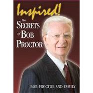 Inspired! : The Secrets of Bob Proctor