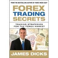 Forex Trading Secrets: Trading Strategies for the Forex Market