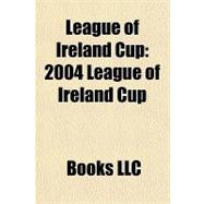 League of Ireland Cup : 2004 League of Ireland Cup