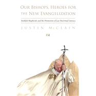 Our Bishops, Heroes for the New Evangelization