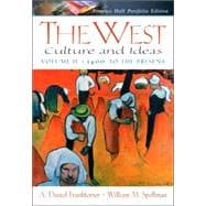 West, The: Culture and Ideas, Prentice Hall Portfolio Edition, Volume Two: 1400 to the Present